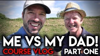 ME vs MY DAD Course Vlog  Withington GC  Part One [upl. by Colner]