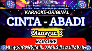 CINTA ABADI  KARAOKE  MANSYURS  OMRajawali Music karaokedendy [upl. by Nilloc]