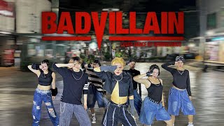 KPOP IN PUBLIC BADVILLAIN 배드빌런  BADVILLIAN Cover dance by Reminiscence 🇹🇭 [upl. by Ahsemal]