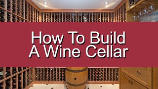 Tips on Building a Wine Cellar  CellarCOOL [upl. by Medardas485]