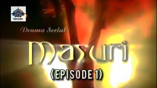 Masuri Old Drama Ptv Episode 1 Faisal Qureshi  Ptv Memories [upl. by Didier]