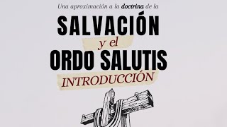 SOTERIOLOGÍA  Introducción [upl. by Laved]