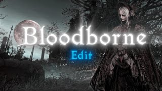 Bloodborne Edit 4K i was only temporary Slowed  Reverb [upl. by Aihceyt]