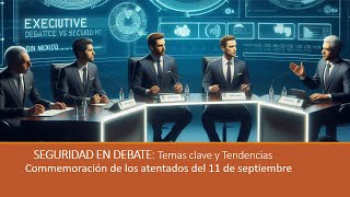 Seguridad en Debate Temas Clave y Tendencias Atentados 9 11 [upl. by Haynor38]