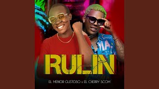 Rulin feat El Menor Gustoso [upl. by Ginsberg]