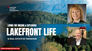 Living The Dream amp Exploring Lakefront Life Real Estate In Tennessee kevinblairteam [upl. by Aldos]