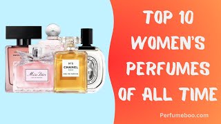 Discover the Top 10 Womens Perfumes of All Time [upl. by Naitirb]