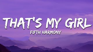 Fifth Harmony  Thats My Girl Lyrics [upl. by Llenoj568]