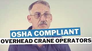 OSHA Compliant Overhead Crane Operators [upl. by Fidelia]