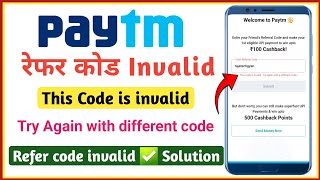 paytm refer code invalid problem  paytm refer code invalid bata raha hai [upl. by Mathilda541]