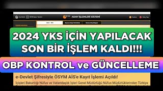 2024 YKS İçin SON BİR İŞLEM KALDI OBP Kontrol ve Güncelleme 🎯 [upl. by Naibaf]