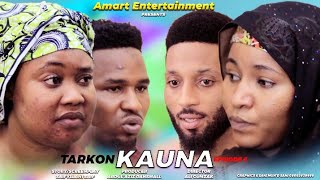 TARKON KAUNA EPISODE 6  SEASON 1 ORIGINAL LATEST HAUSA SERIES DRAMA [upl. by Rayham927]