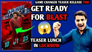 Game Changer Teaser Release Time  Game Changer Official Teaser Release In Lucknow  Ram Charan [upl. by Enrobialc300]