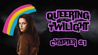 Queering Twilight Chapter 1 [upl. by Damon]