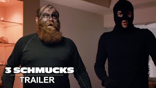 3 SCHMUCKS Official Trailer 2024 [upl. by Anelleh]