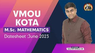 🔥🔥VMOU Kota MSc MATHEMATICS Datesheet June 2023 I VMOU MScMATH की तैयारी कैसे करें [upl. by Noraha628]