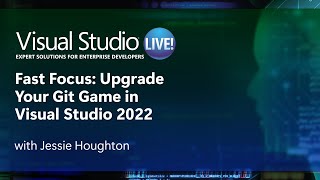 Fast Focus Upgrade Your Git Game in Visual Studio 2022 [upl. by Fidela646]