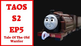 The Adventures On Sodor S2 Ep 5 Tale Of The Old Warrior [upl. by Esadnac]