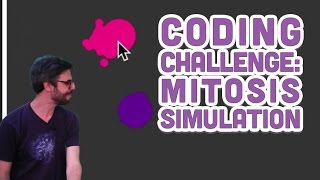 Coding Challenge 6 Mitosis Simulation with p5js [upl. by Neely]