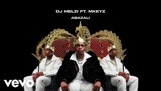 DJ Melzi  Abazali Visualizer ft Mkeyz [upl. by Anilef]