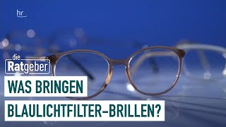 BlaulichtfilterBrillen Sinnvoller Schutz für unsere Augen  Die Ratgeber [upl. by Olshausen]