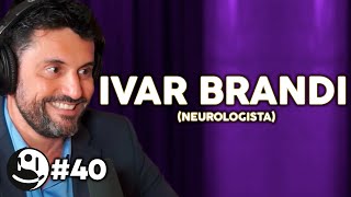 IVAR BRANDI SAÚDE DO CÉREBRO E NEUROLOGIA  Lutz Podcast 40 [upl. by Annaek]