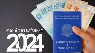 NOVO SALÁRIO MINIMO 2024 GOVERNO ANUNCIA AUMENTO [upl. by Dnomyar]