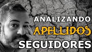 ANALIZANDO APELLIDOS de los SEGUIDORES en directo [upl. by Lona]