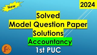 1st PUC Accountancy Model Question Paper 2024 Solved Model Question Paper with Answers [upl. by Adel]