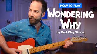 quotWondering Whyquot by Red Clay Strays  Guitar Lesson w Strumming Options amp Acoustic Tips [upl. by Ynnot]