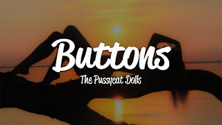 The Pussycat Dolls  Buttons Lyrics [upl. by Livi301]