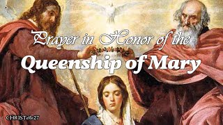 Prayer in Honor for the Queenship of Mary  Feast Day August 22 [upl. by Northrop]