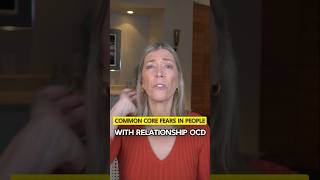 Common Core Fears in People With Relationship OCD [upl. by Yearwood]