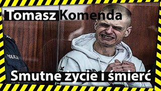 Tomasz Komenda jakie życie taka śmierć [upl. by Eelsew]