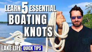 Learn 5 Essential Boating Knots  How To Tie and When To Use Them  Lake Life Quick Tips [upl. by Tteraj791]