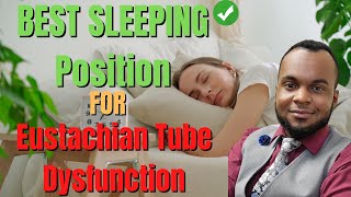 Eustachian Tube Dysfunction  Best Sleeping Position and What to AVOID Doing [upl. by Thorman]