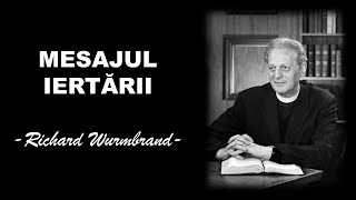 Richard Wurmbrand  Mesajul iertării [upl. by Owain]