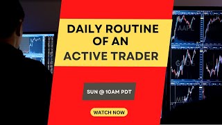 Daily Routine Of An Active Trader [upl. by Albert]