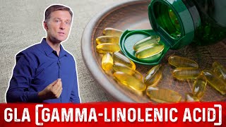 What is Gamma Linolenic Acid GLA  Dr Berg [upl. by Ljoka366]