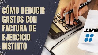 Cómo Deducir Gastos con Factura de Ejercicio Distinto 💲 [upl. by Rednave]