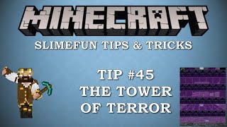 Slimefun Tips amp Tricks Ep 45  Tower of Terror for the mob that is [upl. by Gaudette216]