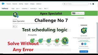 Apex SpecialistTest scheduling logic Challenge No 7 [upl. by Ignazio]