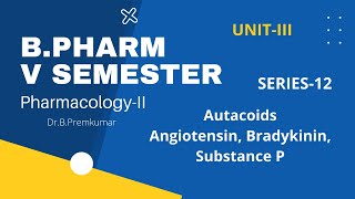 BPHARM5VSEMESTERSERIES12AUTACOIDSANGIOTENSINBRADYKININSUBSTANCE P [upl. by Frederica]