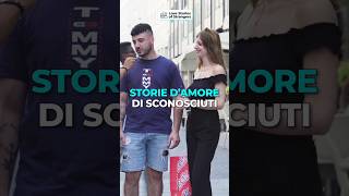 STORIE DAMORE di sconosciuti lovestory relationship couple dating interview [upl. by Inigo695]