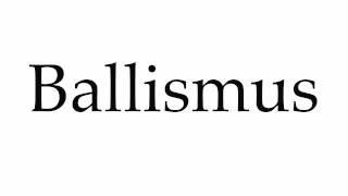 How to Pronounce Ballismus [upl. by Esaertal]