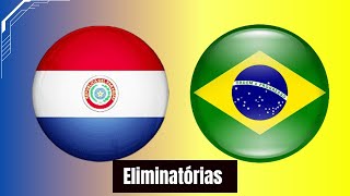 PARAGUAI X BRASIL Ao Vivo [upl. by Anirtac455]