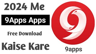 How to 9apps Original Apps Free Download Kaise Kare 2024 [upl. by Docile]