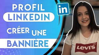 COMMENT FAIRE UNE BANNIÈRE LINKEDIN [upl. by Vasilek]