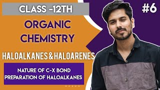 Nature of CX bond  Preparation of HALOALKANES Chemistry  Class12th 20242025 [upl. by Jerry]