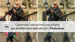 COMMENT RETOUCHER UNE PHOTO pas terrible mais SPÉCIALE dans PHOTOSHOP [upl. by Lamprey]